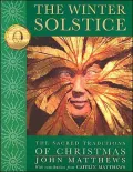 Winter Solstice: The Sacred Traditions of Christmas