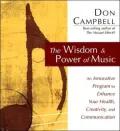 The Wisdom and Power of Music: An Innovative Program to Enhance Your Health, Creativity, and Communication