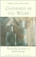 Gathered in the Word: Praying the Scripture in Small Groups