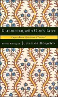 Encounter with God's Love: Selected Writings of Julian of Norwich