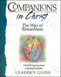 Companions in Christ: The Way of Blessedness Leader's Guide