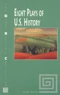 Eight plays of U. S. history