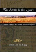 Earth Is the Lord's A Narrative History of the Lancaster Mennonite Conference