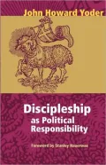 Discipleship As Political Responsibility