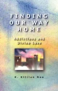 Finding Our Way Home: Addictions and Divine Love