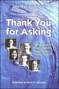 Thank You for Asking: Conversing with Young Adults about the Future Church