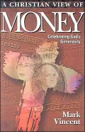 A Christian View of Money : Celebrating God's Generosity