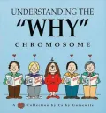 Understanding the Why Chromosome