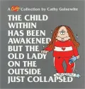 The Child Within Has Been Awakened, But The Old Lady On The Outside Just Collapsed