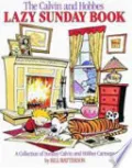 The Calvin and Hobbes Lazy Sunday Book: A Collection of Sunday Calvin and Hobbes Cartoons