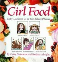 Girl Food; Cathy's Cookbook for the Well-Balanced Woman