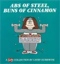 ABS of Steel, Buns of Cinnamon: A Cathy Collection
