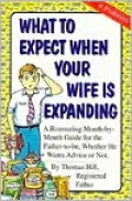What to Expect When Your Wife Is Expanding
