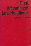 First Amendment Law Handbook 2005-2006