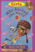 Girls Who Rocked the World Vol. 2: Heroines from Harriet Tubman to Mia Hamm