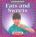 Fats and sweets