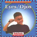 Eyes/Ojos (Let's Read About Our bodies/Conozcamos nuestro cuerpo)