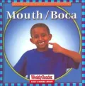 Mouth/Boca: Let's Read About Our Bodies/Conozcamos nuestro cuerpo (Weekly Reader Early Learning Library Series)