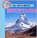 101 Facts about Mountains (101 Facts about Our World Series)