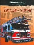 Rescue-Mania! (Vehicle-Mania! Series)