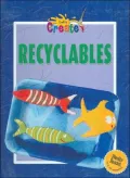 Recyclables (Let's Create! Series)