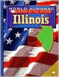 Illinois: The Prairie State (World Almanac Library of the States Series)
