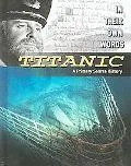 Titanic: A Primary Source History