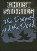The Doomed and the Dead