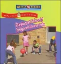 Playing at School/ Juego En La Escuela: Juego En La Escuela