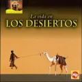 La Vida en los Desiertos = Living in Deserts