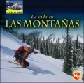 La Vida en las Montanas = Living in the Mountains