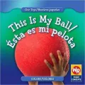 This Is My Ball/Esta Es Mi Pelota