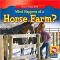 What Happens at a Horse Farm?