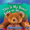 This Is My Bear/ Este Es Mi Oso