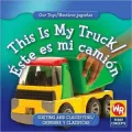 This Is My Truck/ Este Es Mi Camion