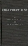 Negro Workaday Songs