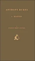 Anthony Burns, A History