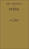The Republic of India: The Development of It's Laws and Constitution