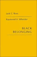 Black Belonging: A Study of the Social Correlates of Work Relations among Negroes, Vol. 7