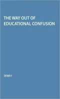 The Way Out of Educational Confusion