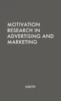 Motivation Research in Advertising and Marketing