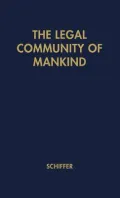 The Legal Community of Mankind: A Critical Analysis of the Modern Concept of World Organization