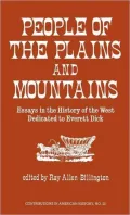 People of the Plains and Mountains: Essays in the History of the West Dedicated to Everett Dick, Vol. 25