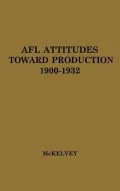 Afl Attitudes Toward Production, 1900-1932