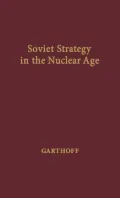 Soviet Strategy in the Nuclear Age