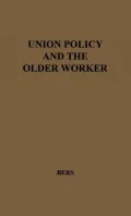 Union Policy and the Older Worker