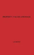 Property Values and Race: Studies in Seven Cities