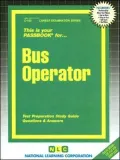 Bus Operator: Test Preparation Study Guide, Questions and Answers