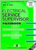 Electrical Service Supervisor Passbook: Test Preparation Study Guide