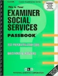 This is your Passbook for Examiner Social Services: Questions & Answers
